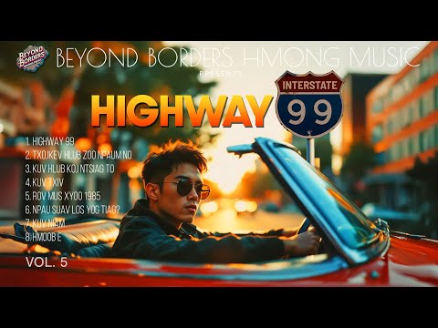 Highway 99 Full Album Vol 5 Hmong Love Tribute Songs 2025 HmongMusic Official MV
