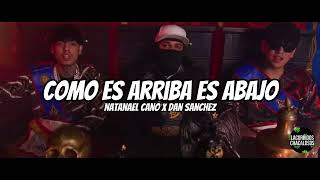 Como Es Arriba Es Abajo - Natanael Cano x Dan Sanchez (Letra/Lyrics)