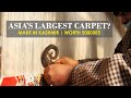 Asia's Largest Carpet? | Make In Kashmir | Iran, Turkey Carpets Vs Kashmir Carpets | Ahmad Mukhtiyar