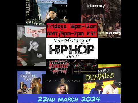 Black Culture Radio - The History of Hip Hop with JJ 20240322