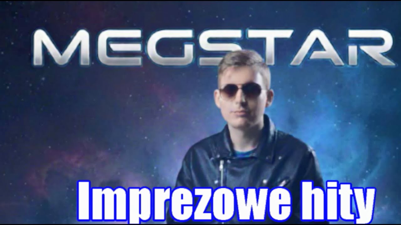 Megstar - Imprezowe hity (VideoMix ) Sylwester 2025/2026