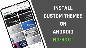 How To Install Custom Themes On Android Without Root | Substratum Theme Engine