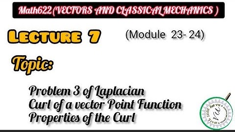 math622(vector and classical mechanics) || lecture 7  module(23-24)*iqra azhar*