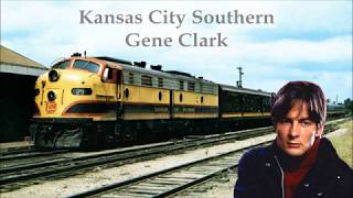 Watch Gene Clark Kansas City Southern video