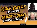 Gold (XAU) Expert Shares His "Double Zero" Trading Strategy