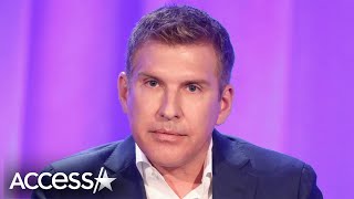 Todd Chrisley Details 'Filthy' Prison Conditions In First Interview From Behind Bars