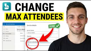 How to Change Maximum Number of Attendees in Microsoft Bookings 2026 (Easy Guide)