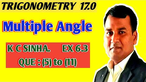 Multiple Angle |class 11| K C Sinha Ex 6.3 trigonometric function |Mathematics Origin Rahul Sr