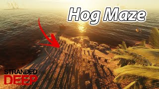 Stranded Deep - Putting the Giant Hog to a test in a Hog Maze