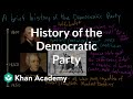 History of the Democratic Party | American civics | US government and civics | Khan Academy