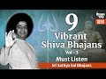 9 vibrant shiva bhajans vol  2  sri sathya sai bhajans