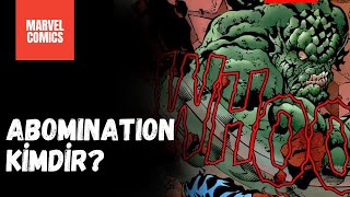 Abomination Nedir? Marvel Comics