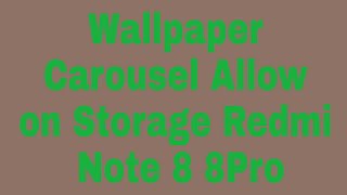 How to Wallpaper Carousel Allow on Storage Redmi Note 8 8Pro screenshot 2