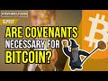 Are covenants necessary for bitcoin with brandon black slp537