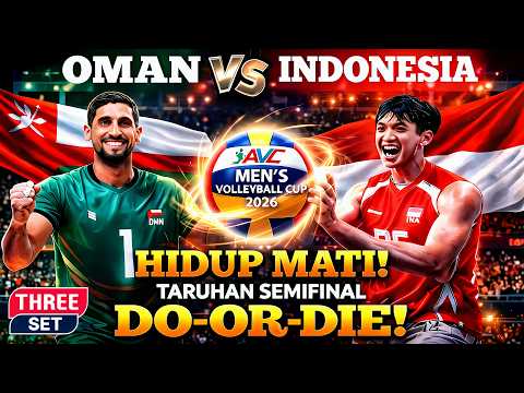 INDONESIA vs OMAN DO OR DIE Match! HIDUP MATI SETS 2-3 AVC Men's Volleyball Cup 2026
