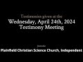 Testimonies from the wednesday april 24th 2024 meeting