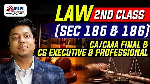 Sec 185 & 186 LIVE AT HOME BATCH 2nd Class | Mohit Agarwal