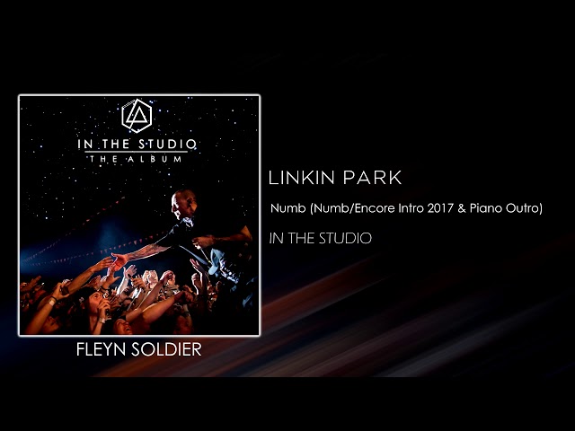 Linkin Park - Numb (Numb/Encore Intro 2017 & Piano Outro) [STUDIO VERSION] class=