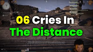 06 Cries In The Distance Quest Complete Walkthrough - Where Winds Meet