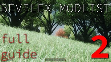 Bevilex Modlist Full Video Guide - part 2