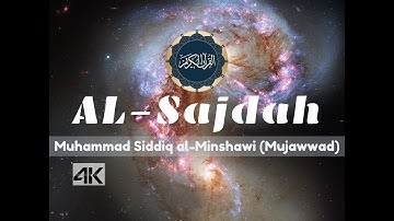 Muhammad Siddiq al-Minshawi (Mujawwad) - Surah Al-Sajdah with English | 4K Ultra HD