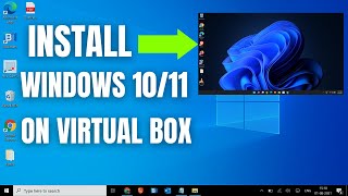 how to install windows 11/10 on oracle virtualbox (2022)