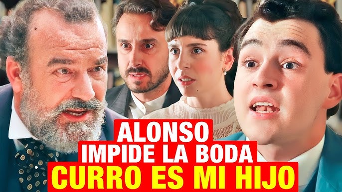 LA PROMESA - Alonso interrumpe la boda de Curro y desvela a todos que es su  hijo perdido Avance