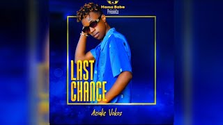 Last Chance (Silidamu Kwagala) - Acidic Vokoz ( P Video) Latest Ugandan New Music 2023