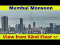 Mumbai monsoon view from 92nd floor   4k  mumbai musafir