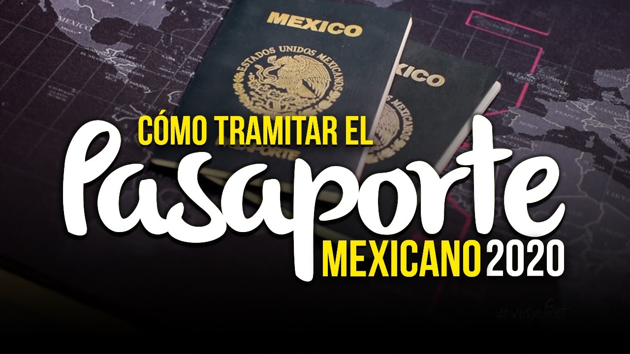 ¿cómo Tramitar El Pasaporte Mexicano Fácil Rápido Y Barato En El 2020