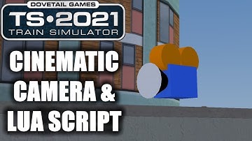 TS2021 Cinematic Camera & LUA Script Tutorial