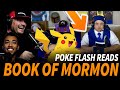 Stop what youre doing and listen to pokeflash read the book of mormon