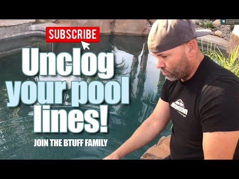 How to unclog your pool lines and pool filter.