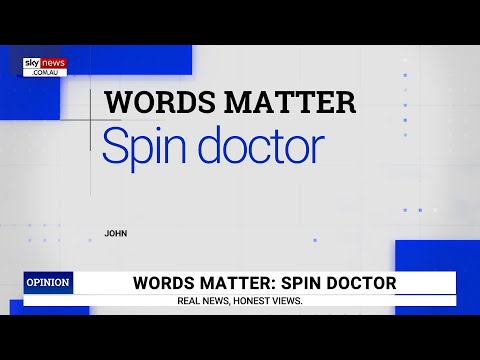Words Matter: Kel Richards on the origin of ‘spin doctor’ Words Matter: Kel Richards on the origin of ‘spin doctor’