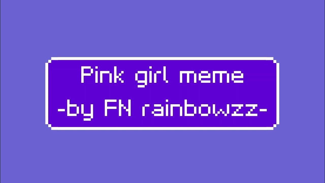 Pink girl meme YouTube