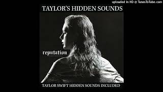 Taylor Swift - Call It What You Want (Hidden Sounds)