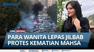 Para Wanita Lepas Jilbab, Demo Iran Pecah Usai Kematian Mahsa , Wanita Yang Ditahan Soal Jilbab