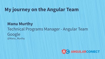 My Journey on the Angular Team | Manu Murthy | #AngularConnect