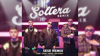 Lunay Ft. Daddy Yankee & Bad Bunny - Soltera Remix (Dj Sese Edit 2019)