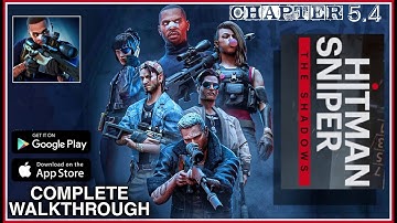 Hitman sniper the shadows CHAPTER 5, CONTRACT 4 | complete walkthrough campaign Android iOS gameplay