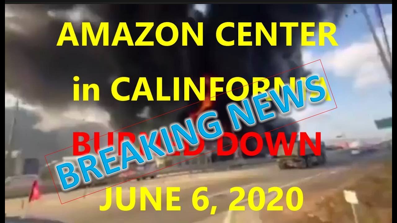 AMAZON CENTER ON FIRE - BREAKING NEWS (JUNE 6, 2020)