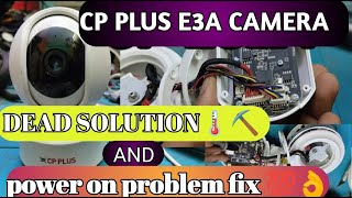 CP PLUS E 3A WIFI CAMERA POWER ON PROBLEM FIX/ CP PLUS E 3A CAMERA DEAD PROBLEM FIX#cppluscctvcamera