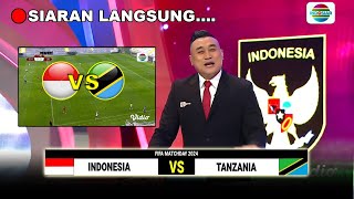 🔴 BERLANGSUNG DI INDOSIAR !! Timnas indonesia Vs Tanzania || international match (ilustrasi vidio)