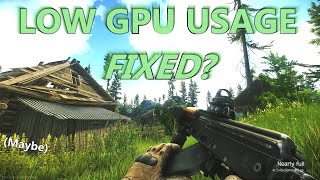 Have We Found a Potential FIX for Low GPU Usage in Tarkov? (Testing & Discussion)
