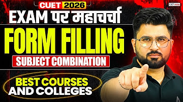 🔥 CUET 2026 पर महाचर्चा | Form Filling, Subject Combination, Best Courses and Colleges 🔥