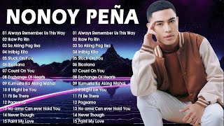 Nonoy Peña Best Cover ❤ Nonoy Peña Bagong OPM Ibig Kanta 2024 ❣ Always Remember Us This Way ❤