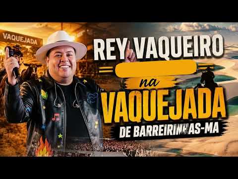 REY VAQUEIRO - BARREIRINHAS-MA RODEO 2026