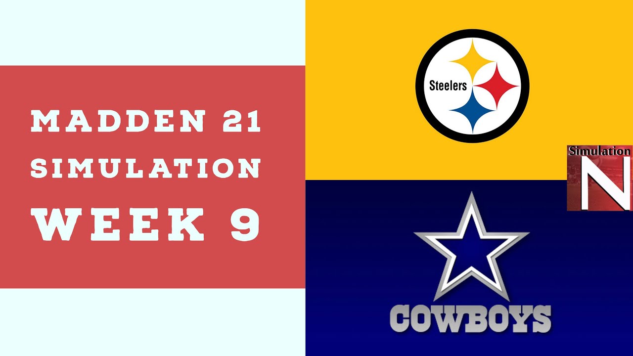 Madden 21 - Week 09 - Pittsburgh Steelers vs Dallas Cowboys - Simulation Nation