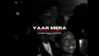 YAAR MERA CHAD GAYA X KULDEEP MANAK X RIKI MUSIC