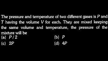 HT DTS 09 Q2 The pressure and temperature of two different gases is P and T having the volume V for